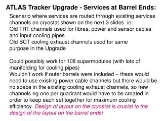 ATLAS Tracker Upgrade - Services at Barrel Ends: