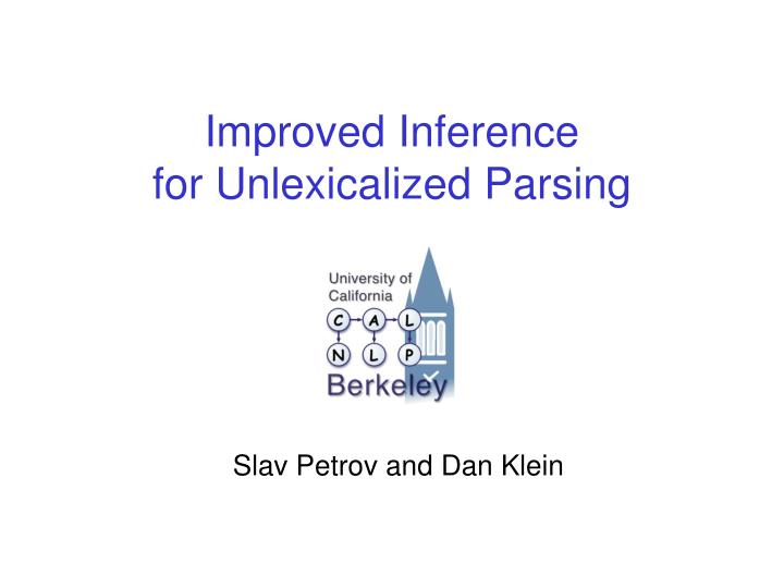 improved inference for unlexicalized parsing