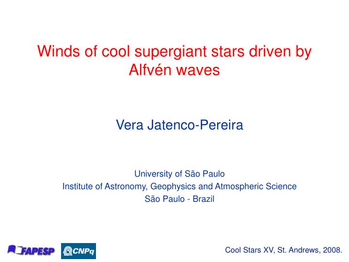 winds of cool supergiant stars driven by alfv n waves