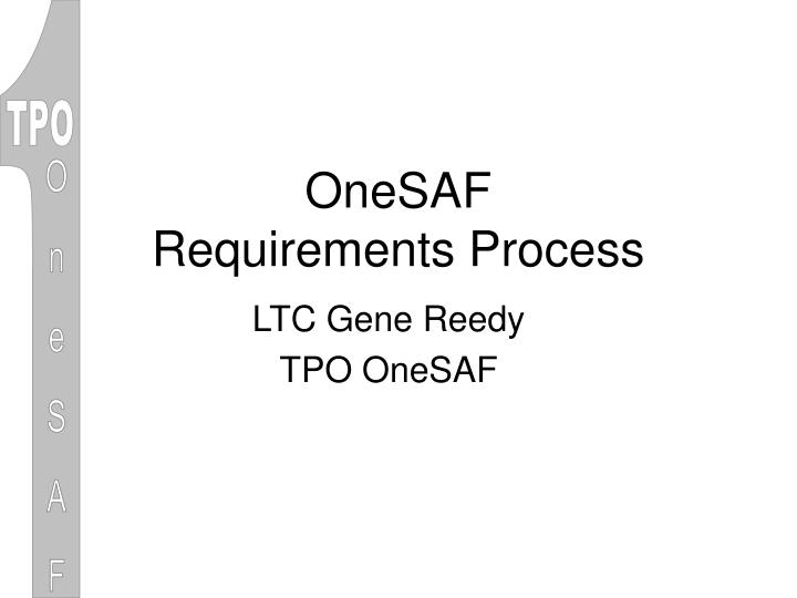 onesaf requirements process