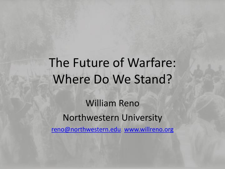 the future of warfare where do we stand