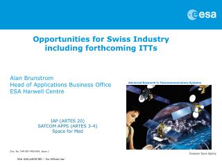 Opportunities for Swiss Industry including forthcoming ITTs Alan Brunstrom
