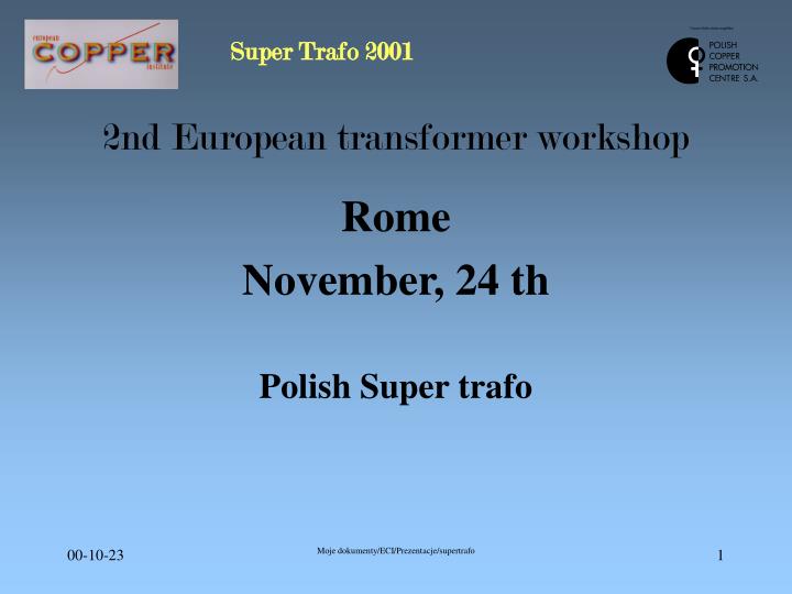 2nd european transformer workshop