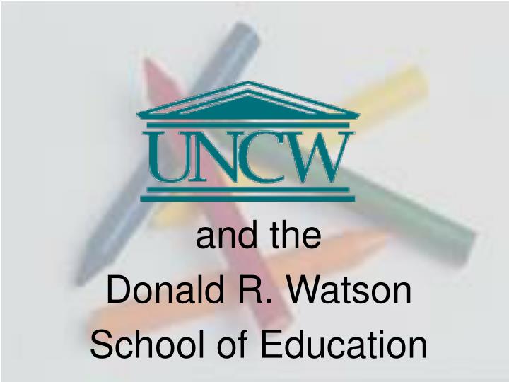 and the donald r watson school of education