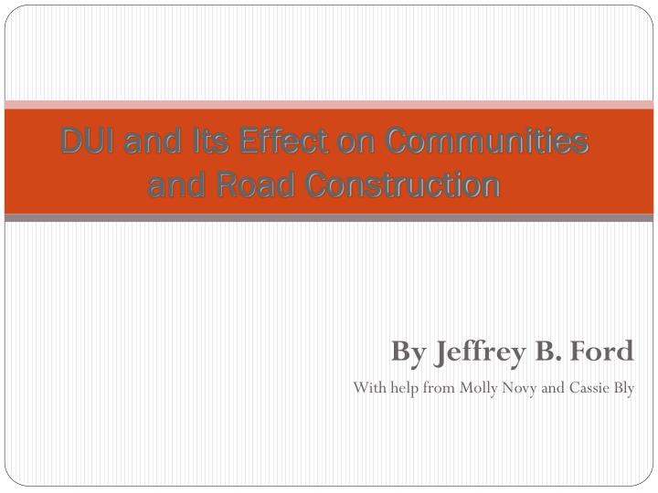 dui and its effect on communities and road construction