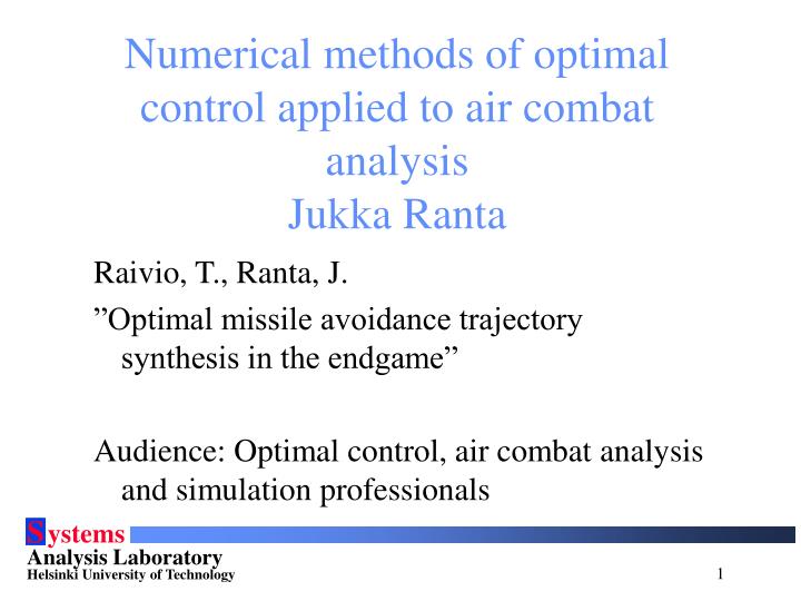 numerical methods of optimal control applied to air combat analysis jukka ranta