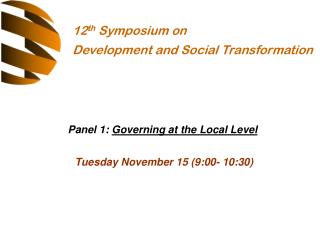 Panel 1: Governing at the Local Level Tuesday November 15 (9:00- 10:30)