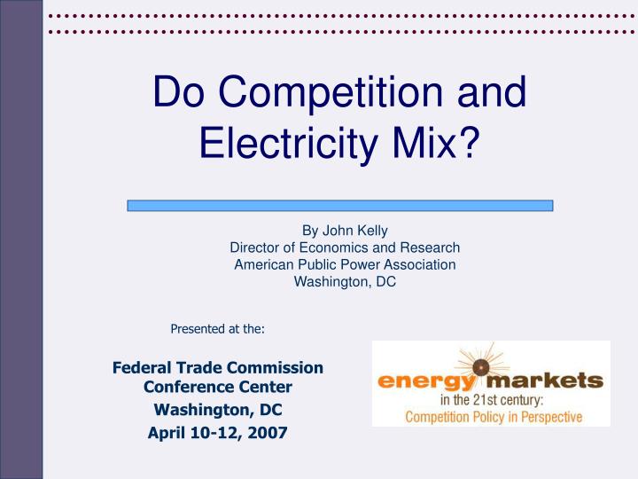 do competition and electricity mix