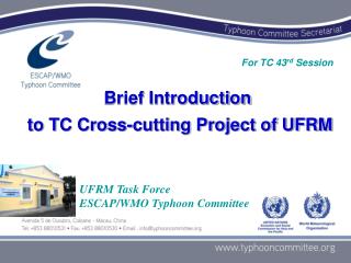 Brief Introduction to TC Cross-cutting Project of UFRM