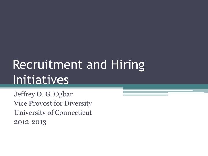 recruitment and hiring initiatives