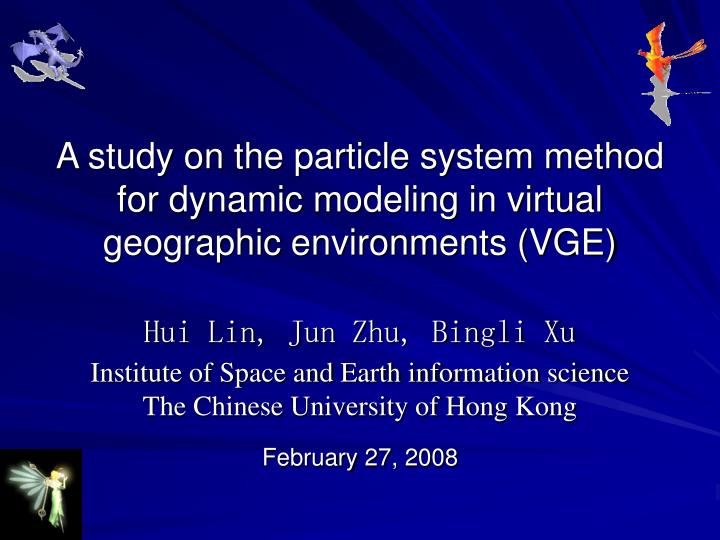 a study on the particle system method for dynamic modeling in virtual geographic environments vge