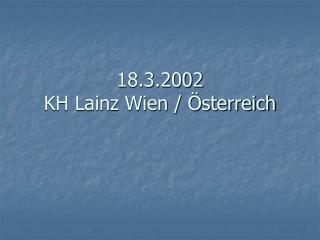 18 3 2002 kh lainz wien sterreich