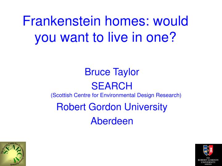 frankenstein homes would you want to live in one