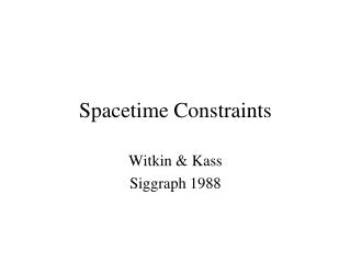 Spacetime Constraints