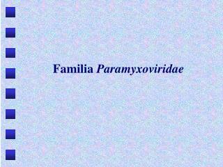 Familia Paramyxoviridae