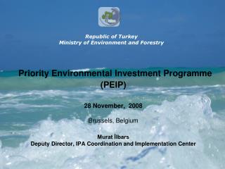 Republic of Turkey Ministry of Environment and Forestry