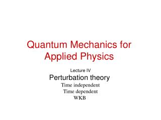 Quantum Mechanics for Applied Physics