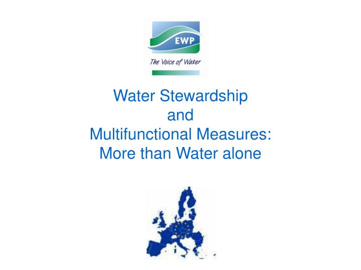 water stewardship and multifunctional measures more than water alone