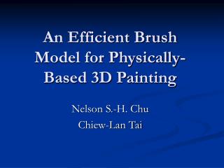 An Efficient Brush Model for Physically-Based 3D Painting