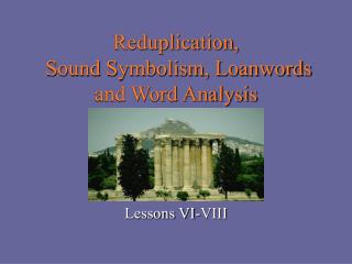 Reduplication, Sound Symbolism, Loanwords and Word Analysis