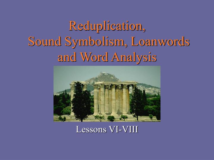 reduplication sound symbolism loanwords and word analysis