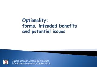 Optionality: forms, intended benefits and potential issues