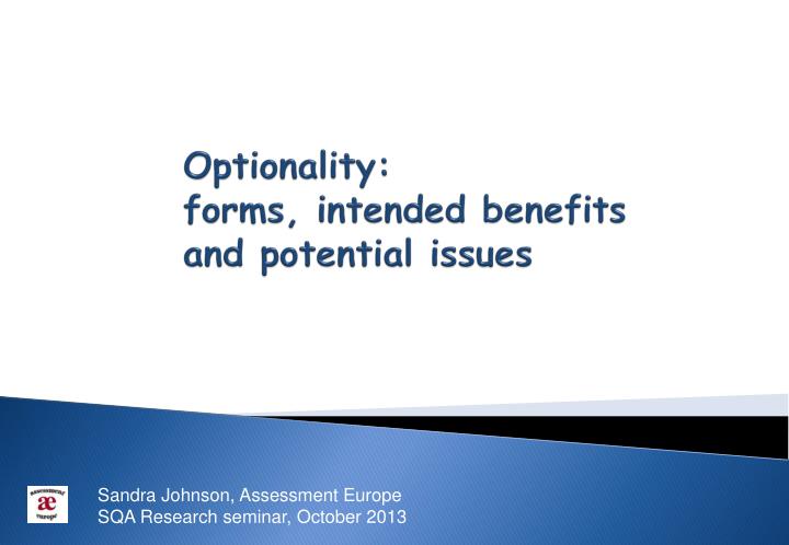 optionality forms intended benefits and potential issues