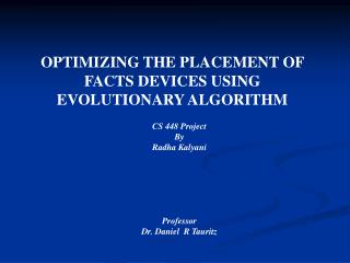 OPTIMIZING THE PLACEMENT OF FACTS DEVICES USING EVOLUTIONARY ALGORITHM