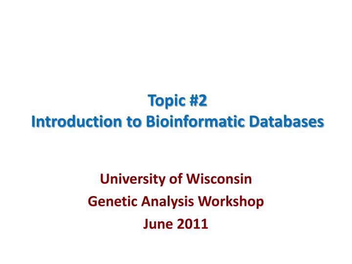 topic 2 introduction to bioinformatic databases