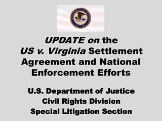 UPDATE on the US v. Virginia Settlement Agreement and National Enforcement Efforts