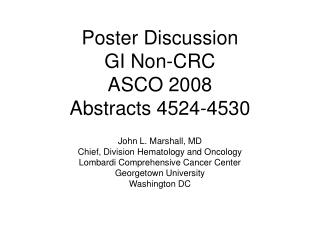 Poster Discussion GI Non-CRC ASCO 2008 Abstracts 4524-4530