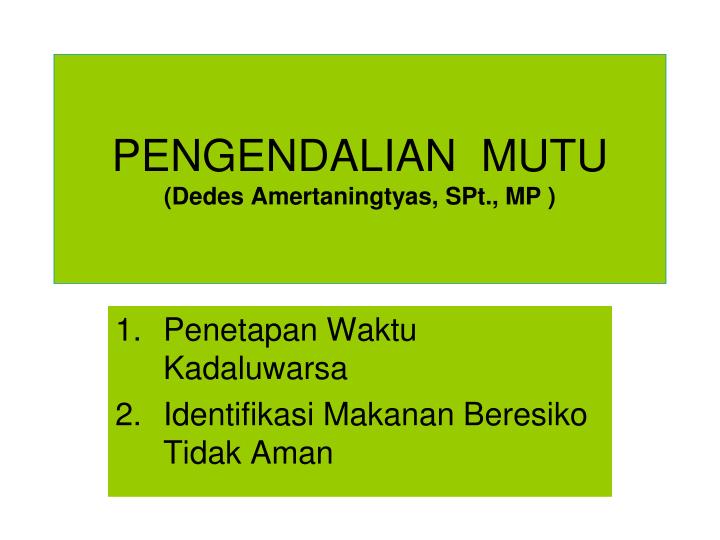 pengendalian mutu dedes amertaningtyas spt mp