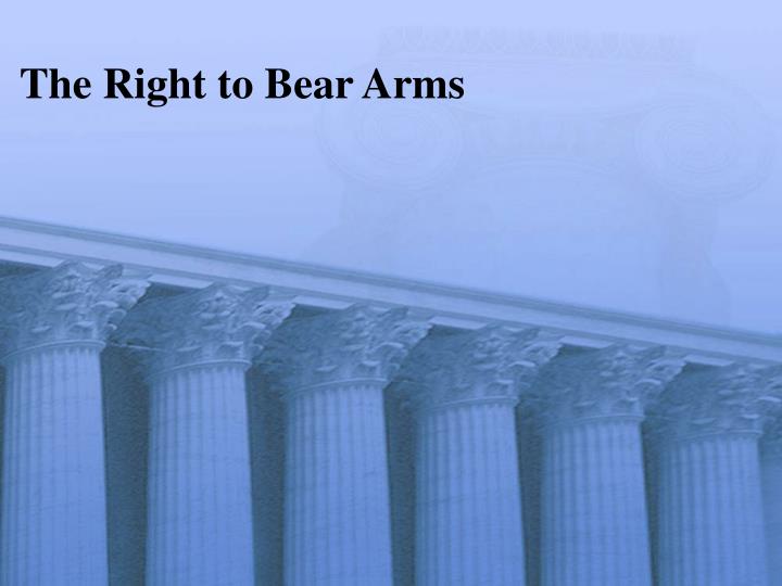 the right to bear arms