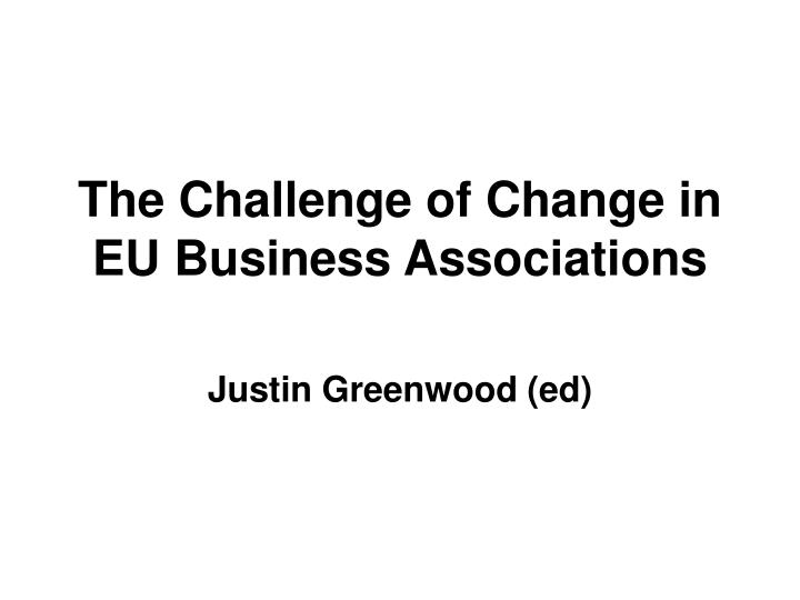 the challenge of change in eu business associations