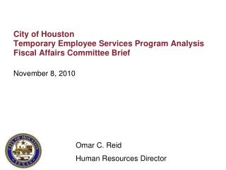 City of Houston Temporary Employee Services Program Analysis Fiscal Affairs Committee Brief