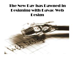 The New Day has Dawned in Designing with Davao Web Design