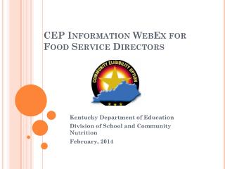 CEP Information WebEx for 	Food Service Directors