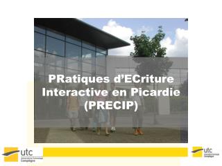 pratiques d ecriture interactive en picardie precip