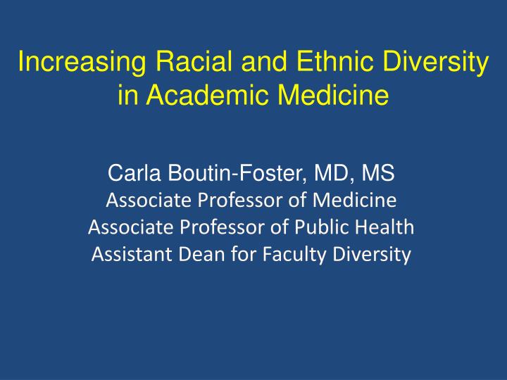 increasing racial and ethnic diversity in academic medicine