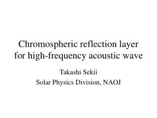 Chromospheric reflection layer for high-frequency acoustic wave