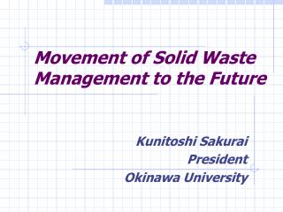 Movement of Solid Waste Management to the Future