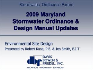 2009 Maryland Stormwater Ordinance &amp; Design Manual Updates