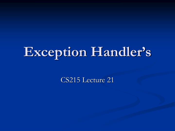 exception handler s