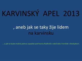 aneb jak se taky ije lidem na karvinsku