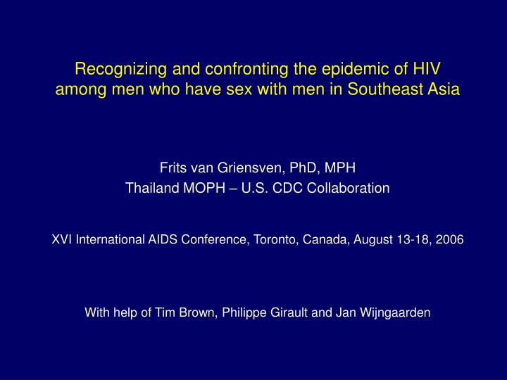 recognizing and confronting the epidemic of hiv among men who have sex with men in southeast asia