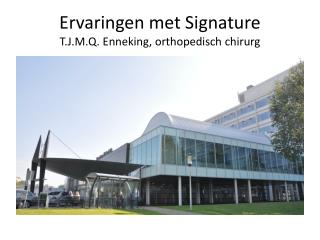 ervaringen met signature t j m q enneking orthopedisch chirurg