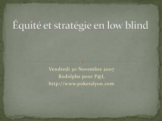 quit et strat gie en low blind