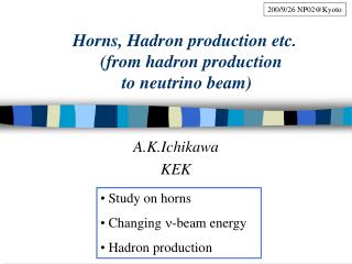 Horns, Hadron production etc. (from hadron production to neutrino beam)