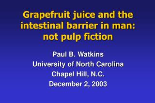 Grapefruit juice and the intestinal barrier in man: not pulp fiction