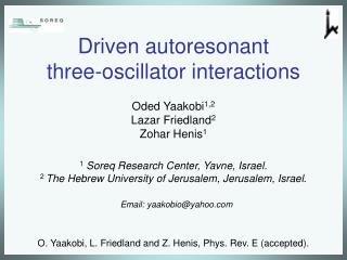Driven autoresonant three-oscillator interactions